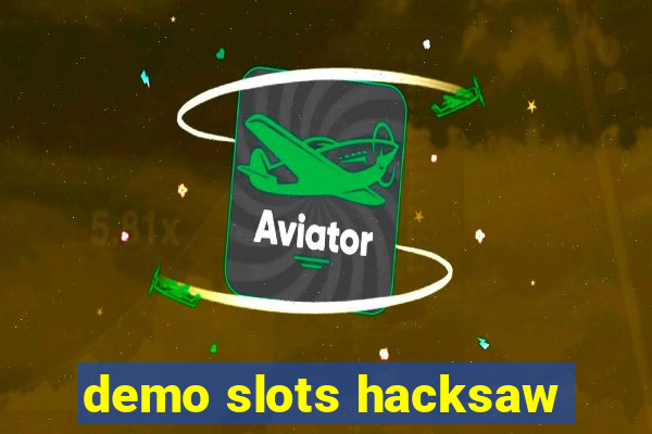 demo slots hacksaw